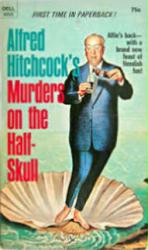 Alfred Hitchcock's Murders On the Half-Skull (Paperback Book/1970)