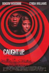 Caught Up [w/ Bokeem Woodbine & Cynda Williams] (Video Movie Poster) VG