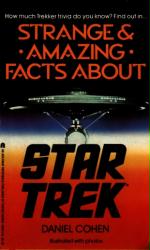 Strange & Amazing Facts About Star Trek [by Daniel Cohen] (Paperback Book/1986) NM