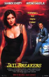 Jailbreakers movie poster [Shannen Doherty & Antonio Sabato, Jr.]