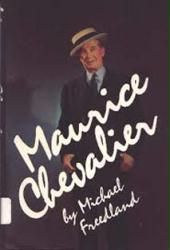 Maurice Chevalier biography by Michael Freedland (Hardback book/1981)