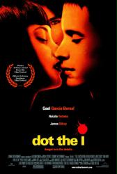 Dot the I movie poster [Gael Garcia Bernal]