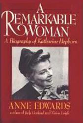 Hepburn, Katharine [biography] A Remarkable Woman by Anne Edwards (Hardback Book/1985) VG