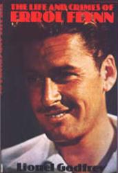 Errol Flynn biography: Life and Crimes of Errol Flynn (Hardback Book)