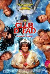 Broken Lizard's Club Dread [w/ Jay Chandrasekhar & Steve Lemme] (Theatrical Movie Poster) NM
