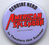 American Splendor (2 1/4'' Promotional Pin/Button) NM