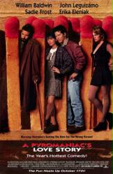 A Pyromaniac's Love Story poster [William Baldwin & John Leguizamo]
