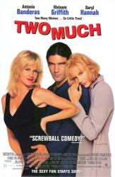 Two Much movie poster [Antonio Banderas/Melanie Griffith/Daryl Hannah]
