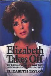 Elizabeth Taylor: Elizabeth Takes Off (Hardback Book/1987)