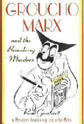 Groucho Marx and the Broadway Murders [fiction] (Hardback Book/2001)