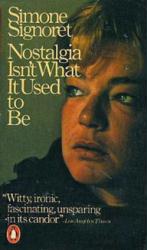 Signoret, Simone [autobiography] Nostalgia Isn't What It Used To Be (Paperback Book/1979) VG