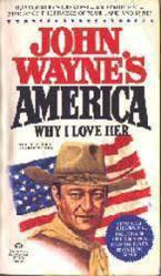 John Wayne's America: Why I Love Her (Paperback Book/1977)