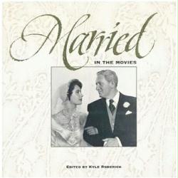Married In the Movies [w/ Spencer Tracy & Elizabeth Taylor on the cover] (Hardback Book/1994) VG