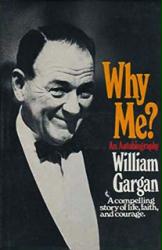 Gargan, William [autobiography] Why Me?: An Autobiography (Hardback Book/1969) Nr. Mint