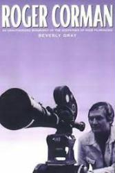 Roger Corman: An Unauthorized Biography (Hardback Book/2000)