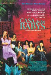 Casa De Los Babys [w/ Maggie Gyllenhaal & Daryl Hannah] (Theatrical Movie Poster) Nr. Mint