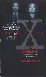 The X Files: Goblins PB Book/1994 [David Duchovny/Gillian Anderson]