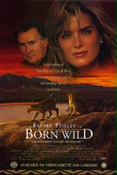 Born Wild [w/ Brooke Shields & Martin Sheen] (Video Movie Poster) Nr. Mint