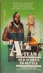 A-Team, The 4: Old Scores To Settle [w/ Mr. T & George Peppard on cover] (Paperback Book/1984) Good