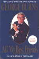 Burns, George [autobiography] George Burns: All My Best Friends (Softcover book/1990) VG