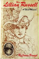 Russell, Lillian [fictional memoirs] Miss Lillian Russell: A Novel Memoir (Hardback Book/1978) Good