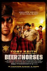 Beer For My Horses movie poster [Toby Keith & Rodney Carrington]