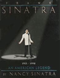 Frank Sinatra biography: An American Legend by Nancy Sinatra (HB Book)
