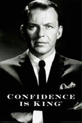 Frank Sinatra poster: Confidence Is King (24'' X 36'') New