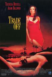 Trade Off movie poster [Theresa Russell] video poster