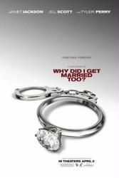 Why Did I Get Married Too? movie poster [a Tyler Perry film] advance