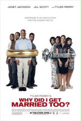 Why Did I Get Married Too? movie poster [Tyler Perry & Janet Jackson]