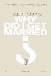 Why Did I Get Married? movie poster (Advance) a Tyler Perry film