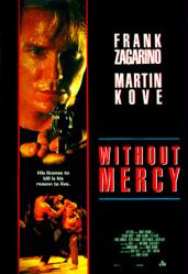 Without Mercy movie poster [Frank Zagarino & Martin Kove] video poster