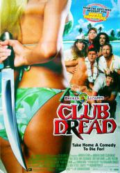 Broken Lizard's Club Dread poster [Jay Chandrasekhar & Steve Lemme]