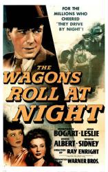 The Wagons Roll At Night movie poster (Humphrey Bogart/Joan Leslie]