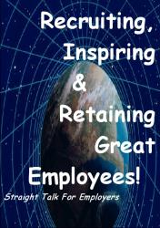 Recruit, Inspire & Retain Great Employees